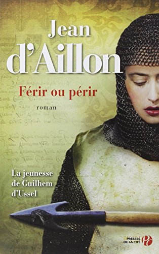 Férir ou périr (1193) : la jeunesse de Guilhem d'Ussel
