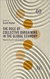 Image de The Role of Collective Bargaining in the Global Economy: Negotiating for Social Justice