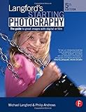 Image de Langford's Starting Photography: The guide to great images with digital or film