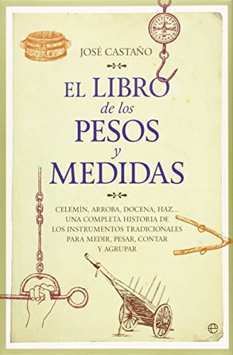 Download El Libro De Los Pesos Y Medidas (Fuera de colección. Libro ilustrado) Download El Libro De Los Pesos Y Medidas (Fuera de colección. Libro ilustrado)
