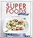 Superfoods: Das Kochbuch by 