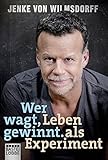 Image de Wer wagt, gewinnt: Leben als Experiment