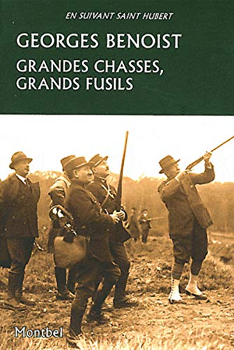 Télécharger Grandes chasses, grands fusils Francais PDF