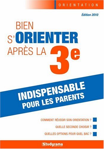 couverture de : Bien s'orienter apr&egrave;s la 3e