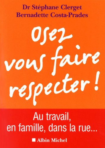 Osez vous faire respecter !