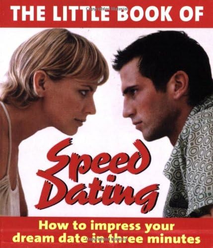 The Little Book Of Speed Dating (The Little Book Of Series)