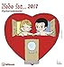 liebe ist... 2017 - Sprüchekalender 2017, Wandkalender, Postkartenkalender - 16 x 17 cm by 