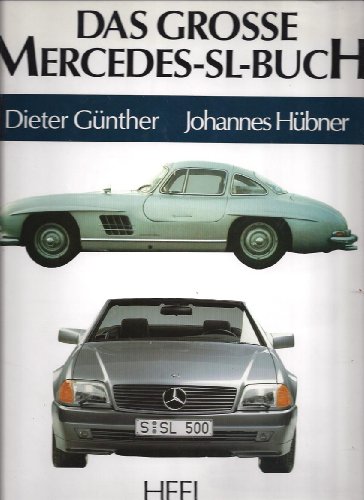 Das große Mercedes Benz SL- Buch