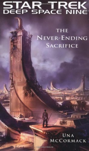 Star Trek: Deep Space Nine: The Never Ending Sacrifice by McCormack, Una (2009) Mass Market Paperback