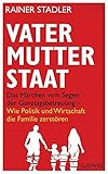Image de Vater, Mutter, Staat: Das Märchen vom Segen der Ganztagsbetreuung - Wie Politik und Wirtschaft die