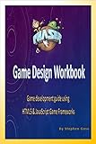 Phaser.js Game Design Workbook: Game development guide using Phaser JavaScript Game Framework (English Edition) by Stephen Gose