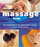 Image de The Essential Massage Book: The Complete Guide To The Primary Hands-on Therapy
