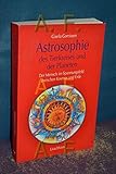 Astrosophie des Tierkreises und der Planeten: Der Mensch im Spannungsfeld zwischen Kosmos und Erde by 