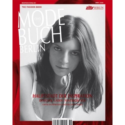 Das Modebuch Berlin 2009/2010: Handbuch zur Berliner Modeszene