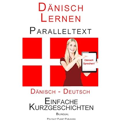 [PDF] Dánisch Lernen - Paralleltext - Einfache Kurzgeschichten (Deutsch - Dánisch) Bilingual KOSTENLOS HERUNTERLADEN