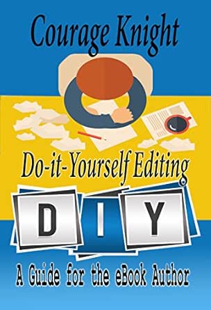 Do It Yourself Editing A Guide For The Ebook Author Download Free Ebook