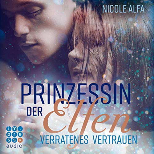 Verratenes Vertrauen: Prinzessin der Elfen 4