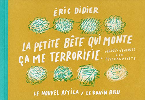 La petite bête qui monte ça me terrorifie La petite bête qui monte ça me terrorifie