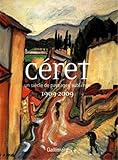 Image de Céret: Un siècle de paysages sublimés (1909-2009)
