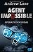 AGENT IMPOSSIBLE - Operation Mumbai (Die AGENT IMPOSSIBLE-Reihe, Band 1) by 