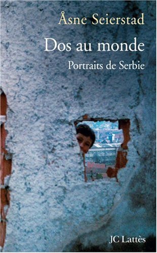 Le  Dos au monde : portraits de Serbie