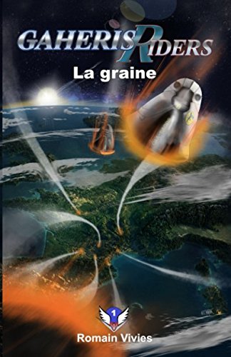 Télécharger Gaheris Riders Tome 1 - La graine Livre eBook France