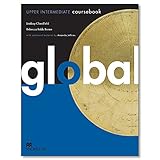 Global - Coursebook - Upper Intermediate - CEF B1 Global - Coursebook - Upper Intermediate - CEF B1