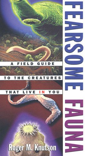 Fearsome Fauna: A Field Guide to the Creatures That Live in You (English Edition) livre