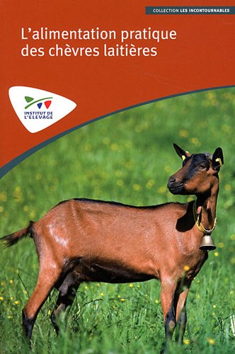 Download L'alimentation pratique des chèvres laitières Download L'alimentation pratique des chèvres laitières