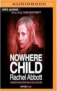 Nowhere Child Amazon Co Uk Rachel Abbott Lisa Coleman