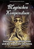 MAGISCHES KOMPENDIUM / Magisches Kompendium - Satanismus, Höllenbruten und die Macht der Dschinns by Frater Lysir