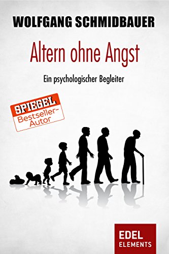 Download Altern ohne Angst: Ein psychologischer Begleiter Download Altern ohne Angst: Ein psychologischer Begleiter