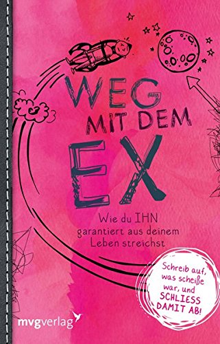 Download Weg mit dem Ex: Wie Du IHN garantiert aus deinem Leben streichst Download Weg mit dem Ex: Wie Du IHN garantiert aus deinem Leben streichst