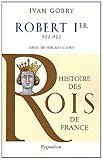 Image de Robert Ier : Aïeul d'Hugues Capet, 922-923