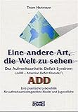 Image de Eine andere Art, die Welt zu sehen: Das Aufmerksamkeits-Defizit-Syndrom