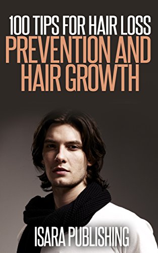 100 Tips For Hair Loss Prevention And Hair Growth Ebook Isara