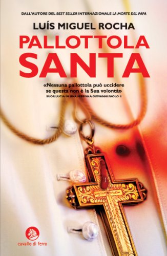 Luis Miguel Rocha - Pallottola santa (2007)