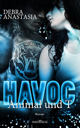 Havoc - Animal und T von [Anastasia, Debra]
