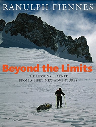 Book's Cover ofBeyond the Limits The Lessons Learned from a Lifetimes Adventures