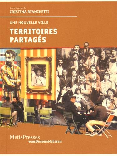 Territoires Partages: Une Nouvelle Ville Territoires Partages: Une Nouvelle Ville