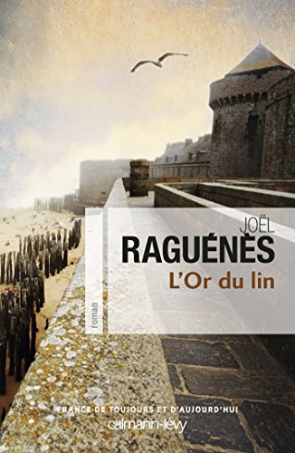 L'Or du lin (Cal-Lévy-France de toujours et d'aujourd'hui)