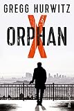 Bücher Neuerscheinungen 2022 - Orphan X: Thriller (Evan Smoak 1) von Gregg Hurwitz