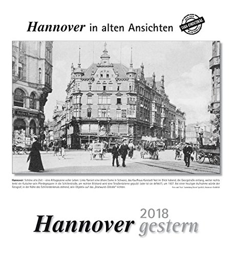 Hannover gestern 2018: Hannover in alten Ansichten