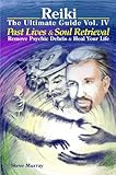 Image de Reiki The Ultimate Guide Vol. 4 Past Lives & Soul Retrieval Remove Psychic Debris & Heal Your Life (Reiki the Ultimate Guides) (English Edition)