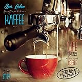 Coffee-Café/Zeit für Kaffee 2019: Kalender 2019 (Artwork Edition) by 