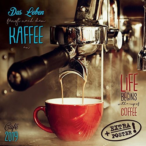 Coffee-Café/Zeit für Kaffee 2019: Kalender 2019 (Artwork Edition)