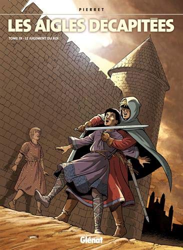 Télécharger Les Aigles décapitées - Tome 19: Le jugement du roi livre En ligne
