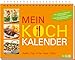 Mein Kochkalender: Jeden Tag eine neue Idee by 