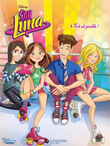 Soy Luna, Tome 4 : Tout est possible !