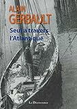 Image de Seul à travers l'Atlantique: Récit d'une incroyable traversée de l'